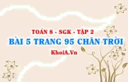 Bài 5 trang 95 Toán 8 Chân trời sáng tạo Tập 2